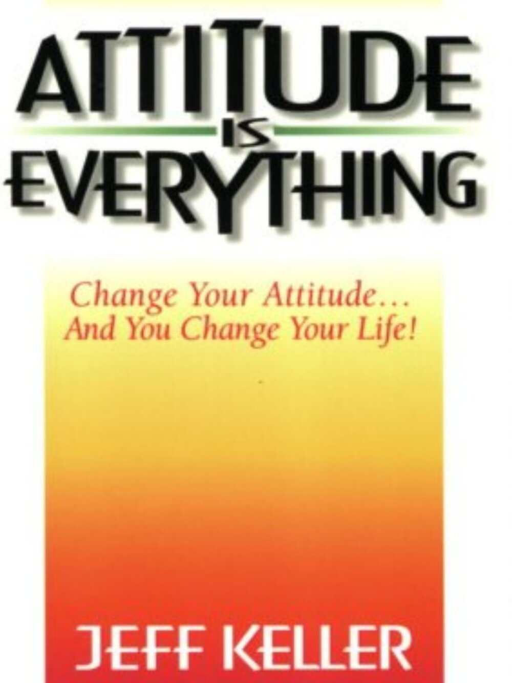 Jeff Keller Attitude Is Everything Personal Growth Paperback